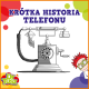 Kto wynalazł telefon? - krótka historia telefonu